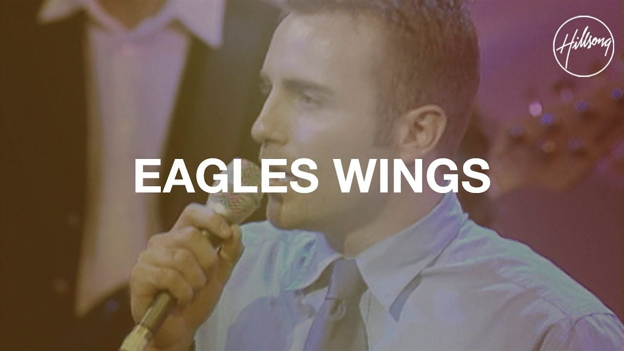 Eagles Wings - Hillsong Worship
